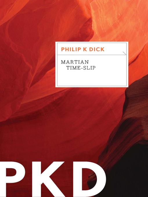 Title details for Martian Time-Slip by Philip K. Dick - Wait list